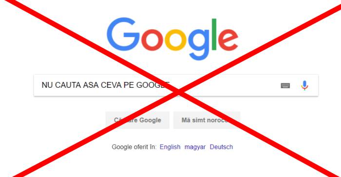 5 lucruri pe care să nu le cauți pe Google FEATURED_compressed