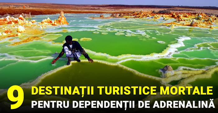 9 destinații turistice mortale (la propriu), pentru iubitorii de adrenalină_compressed