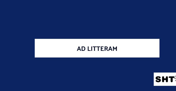 Cum folosim greșit expresia „ad litteram” fără să ne dăm seama?